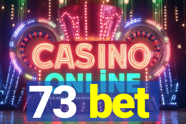 73 bet